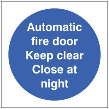 Automatic Fire Door Keep Clear Close At Night Sign - Self-Adhesive Vinyl - 100 x 100mm - 21617U